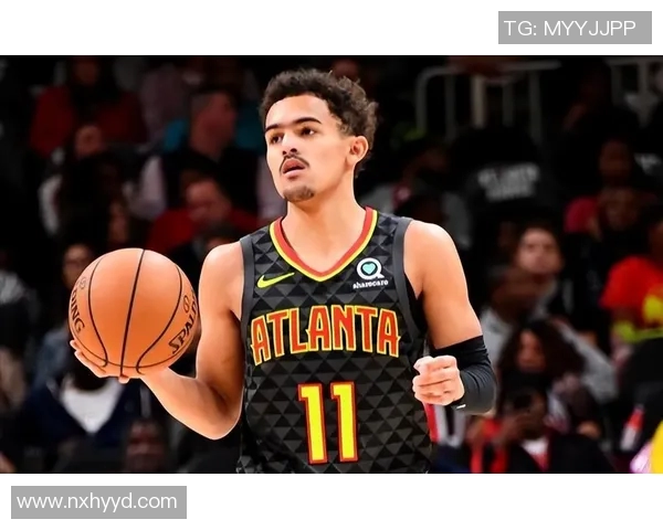 特雷杨引领新一代控卫风潮展现无与伦比的球场智慧与技术魅力